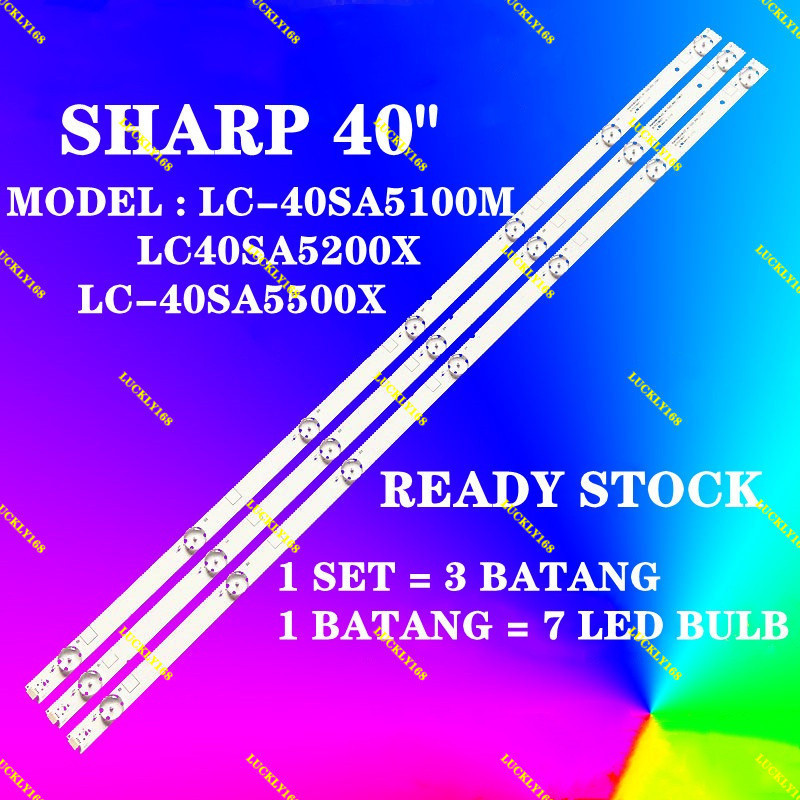 LC-40SA5100M / LC-40SA5200X / LC-40SA5500X SHARP 40 INCH LED TV BACKLIGHT (โคมไฟทีวี) 40SA5100M 40SA