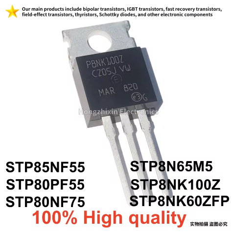 5PCS Original STP80NF75 80NF75 STP80PF55 STP85NF55 STP8N65M5 P8N65M5 STP8NK100Z STP8NK60ZFP P8NK60ZZ