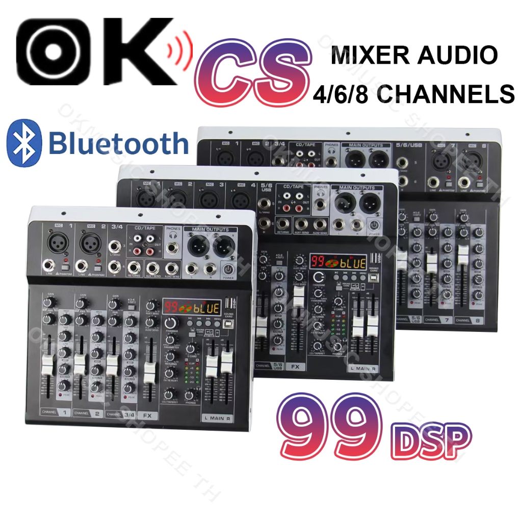 OKMUSIC มิกเซอร์เครื่องเสียง 4/6/8 ช่อง มิกเซอร์ DSP 99 เอฟเฟค Bluetooth USB เล่นเพลง เชื่อมต่อไมค์ 
