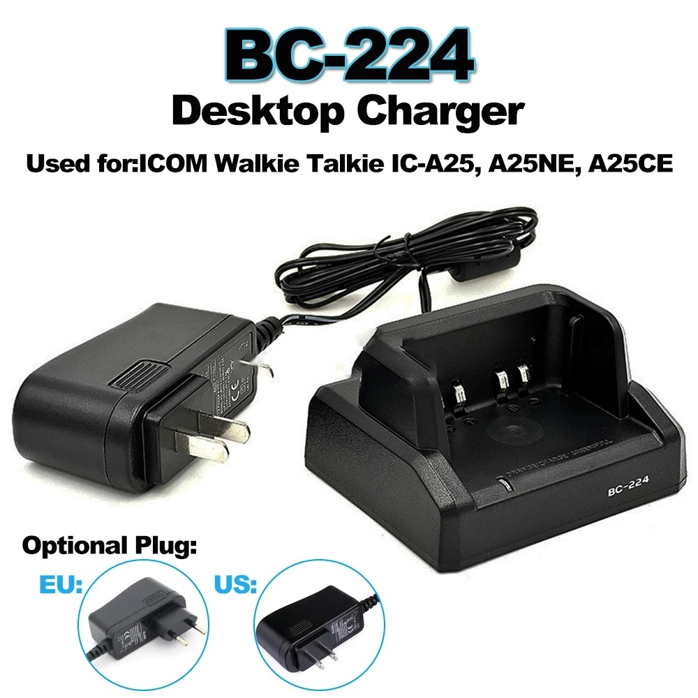 Walkie Talkie อะไหล่ BC-224 Desktop Charger EU/US อะแดปเตอร์สําหรับ ICOM A25NE A25CE IC-A25 2Way วิท