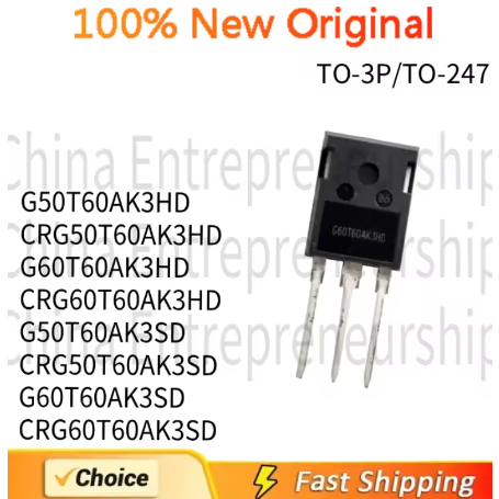 5PCS TO-3P/TO-247 G50T60AK3HD CRG50T60AK3HD G60T60AK3HD CRG60T60AK3HD G50T60AK3SD CRG50T60AK3T60AK3S
