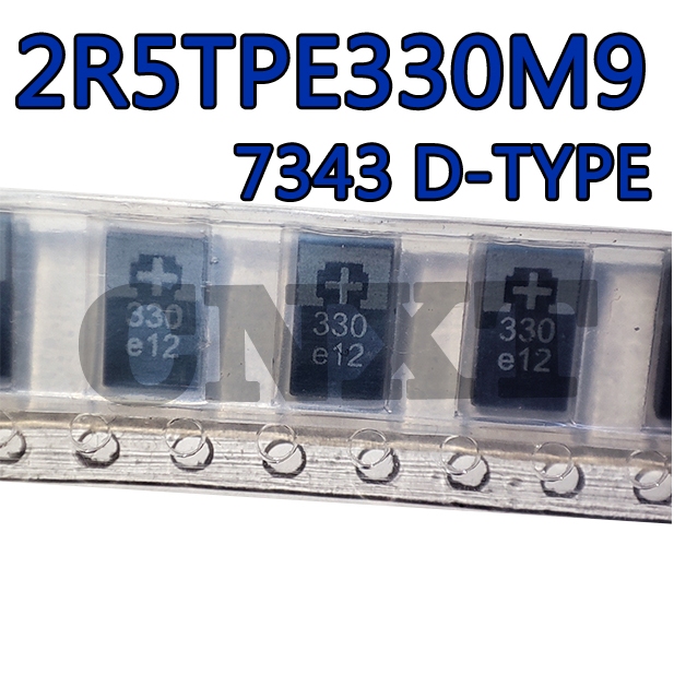 5 ~ 10PCS 2.5V 330uF 7343 Patch Polymer Tantalum Capacitor 2R5TPE330M9