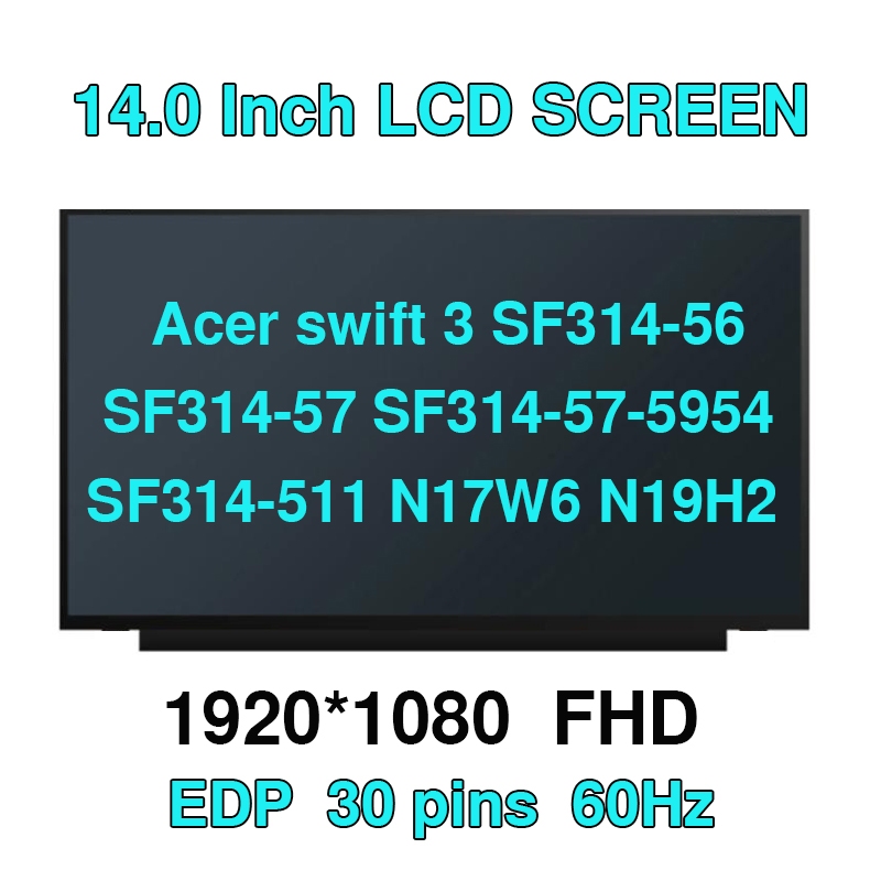 เปลี่ยน Acer swift 3 SF314-56 SF314-57 SF314-57-5954 SF314-511 N17W6 N19H2 N19H4 แล็ปท็อปหน้าจอ LED 