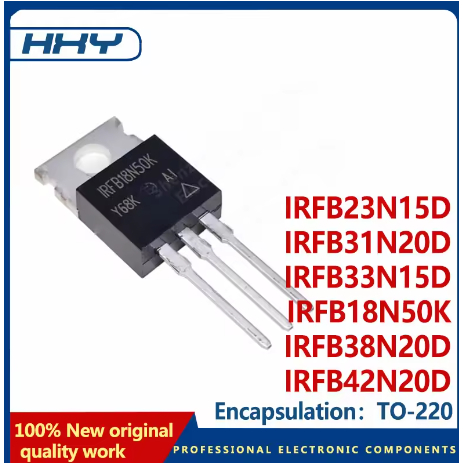 5PCS IRFB18N50K IRFB23N15D IRFB31N20D IRFB33N15D IRFB38N20D IRFB42N20D FB18N50K FB23N15D FB32N33N20D
