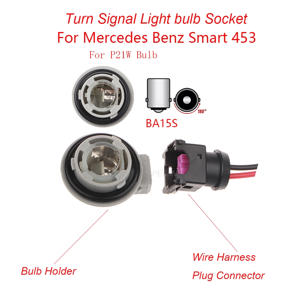 Mercedes Benz Smart 453 ไฟเลี้ยว P21W ที่วางหลอดไฟขั้วต่อซ็อกเก็ต