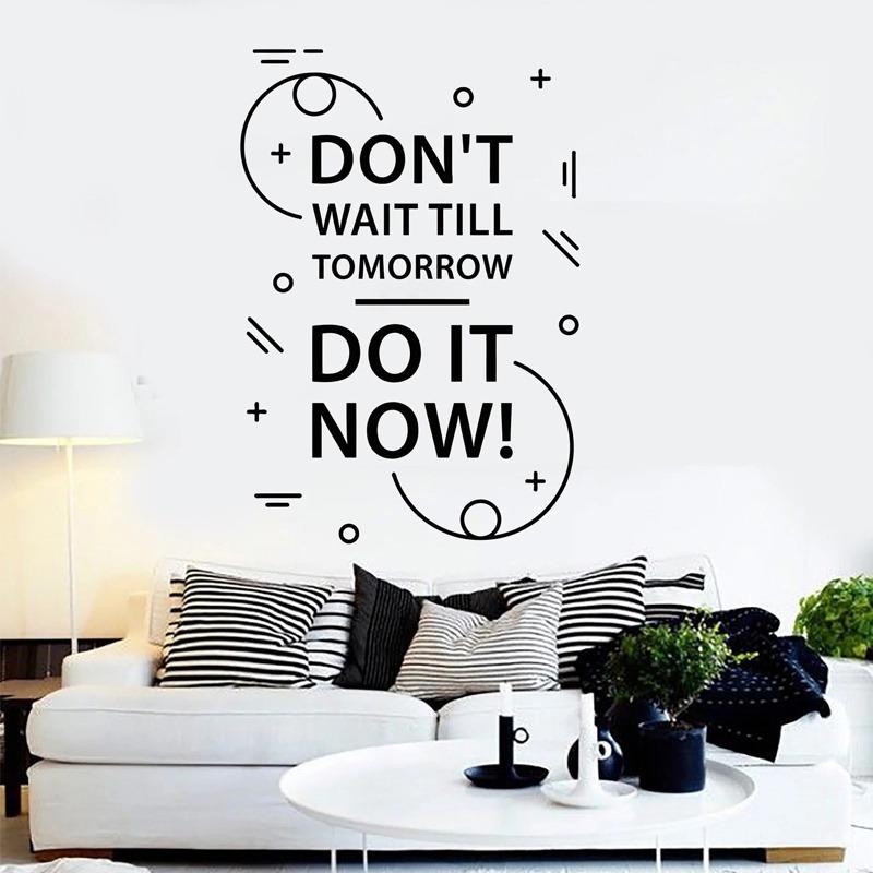 DOLT WAIT TILL TOMORROW,DO IT NOW Home Decor สติกเกอร์สร้างแรงบันดาลใจคําคม Decals ศิลปะภาพจิตรกรรมฝ