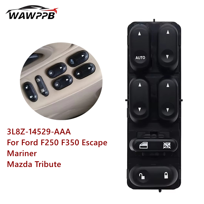 สวิตช์ควบคุมหน้าต่างไฟฟ้าอัตโนมัติสําหรับ Ford F250 F350 Escape Mariner Mazda Tribute 3L8Z-14529-AAA