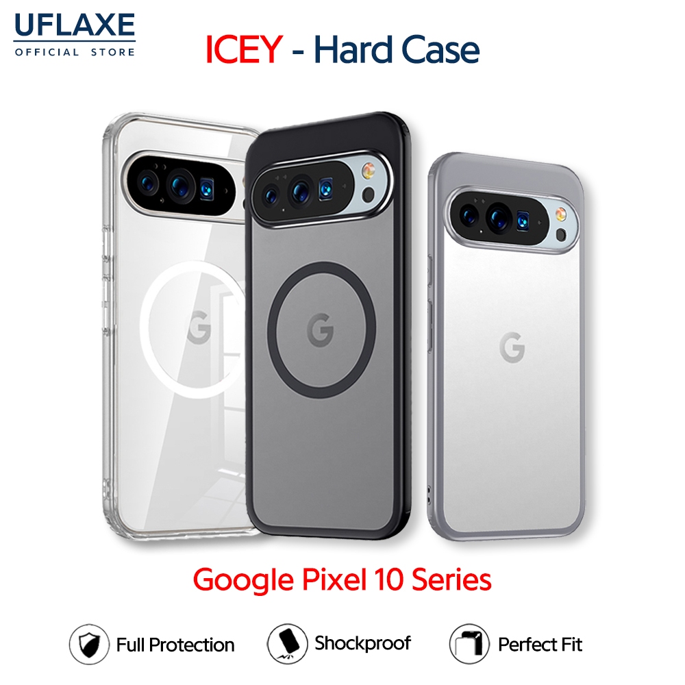 UFLAXE ICEY - เคส Google Pixel 10 / 10 Pro / Pixel 10 Pro XL - เคสแข็งใสกันเหลืองด้านกันกระแทก เคสโท