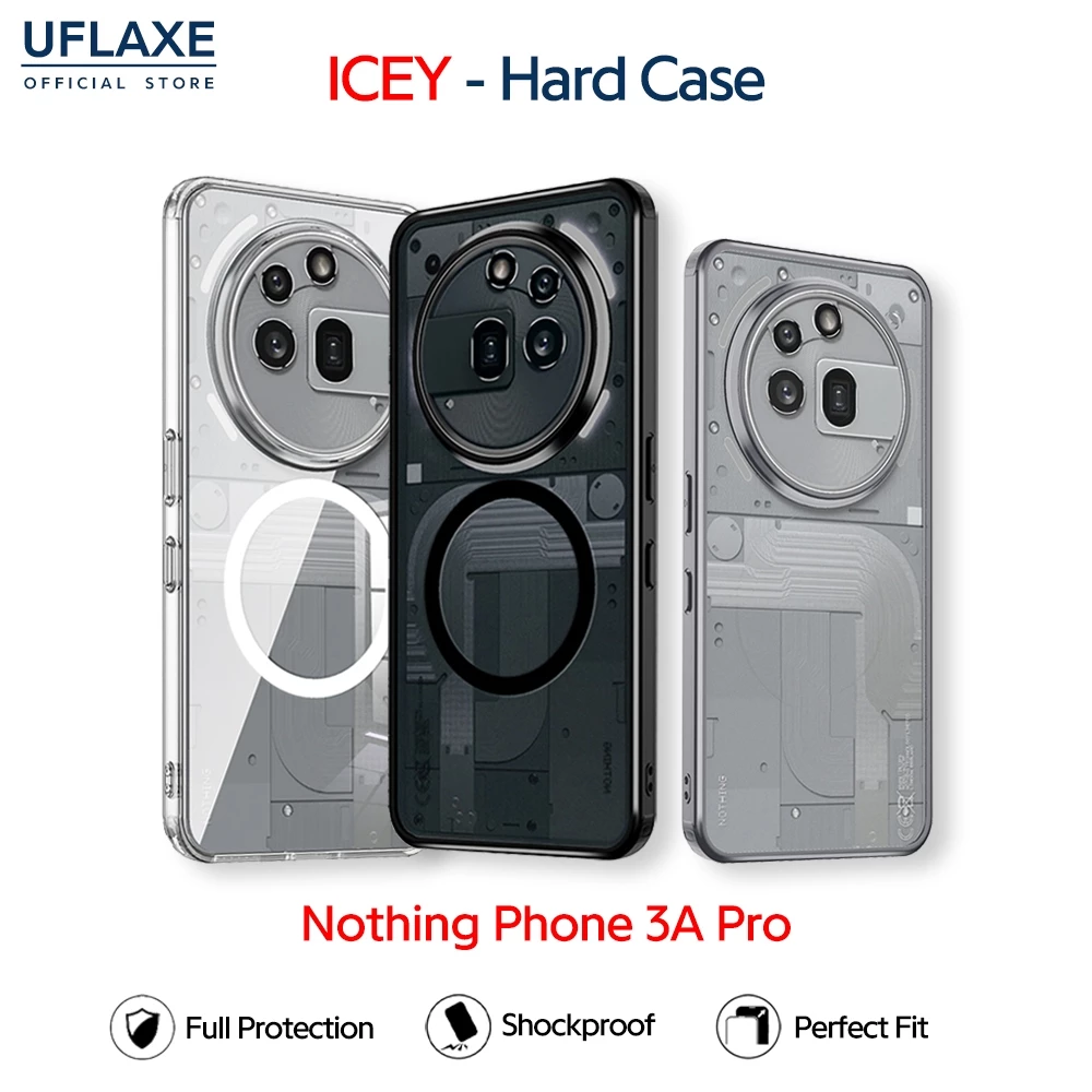 UFLAXE ICEY - เคส Nothing Phone 3a Pro - เคสแข็งใสกันเหลืองกันกระแทก เคสโทรศัพท์ด้านบางเฉียบป้องกันรอยนิ้วมือ