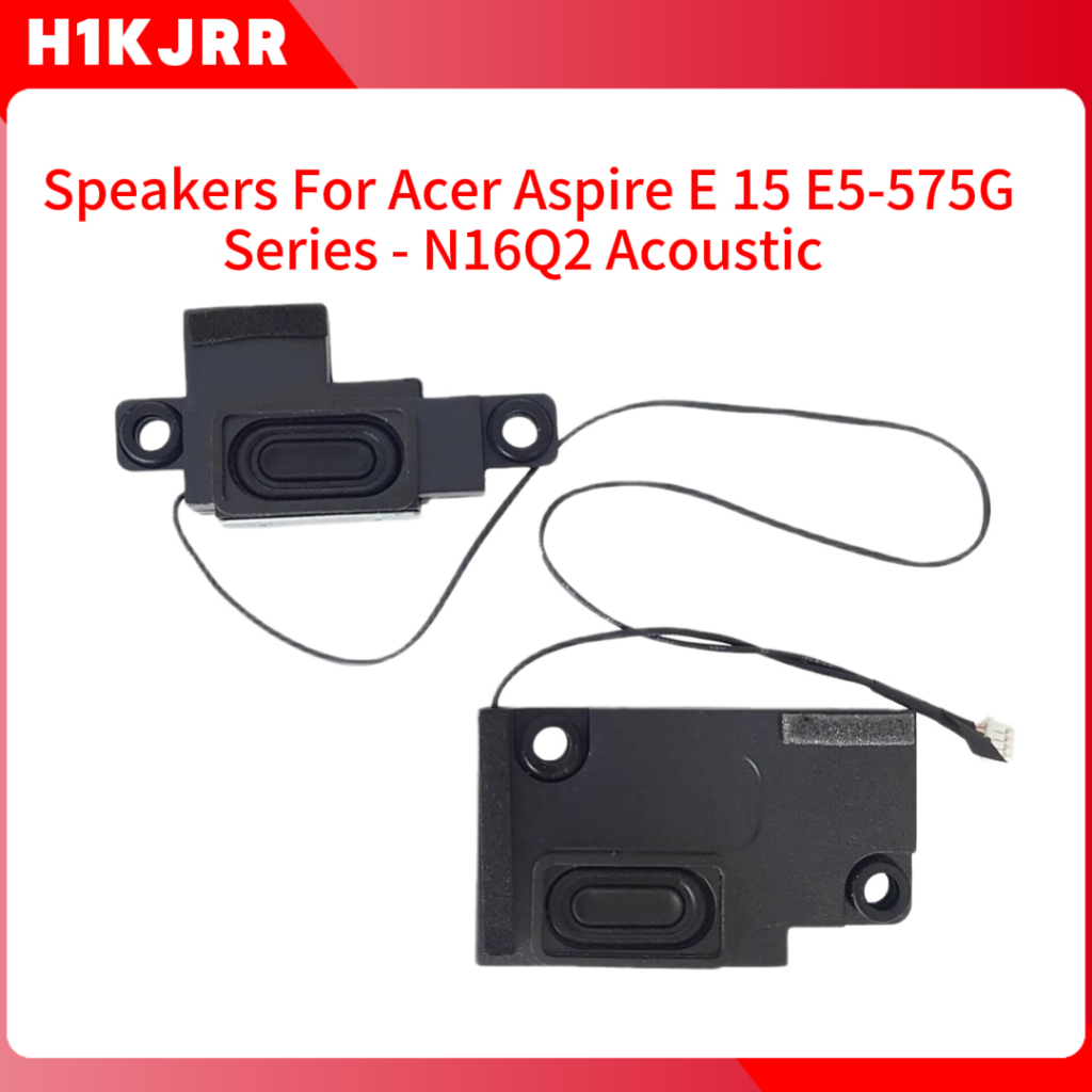 ชุดคู่ลําโพงสําหรับ Acer Aspire E 15 E5-575G Series - N16Q2 Acoustic