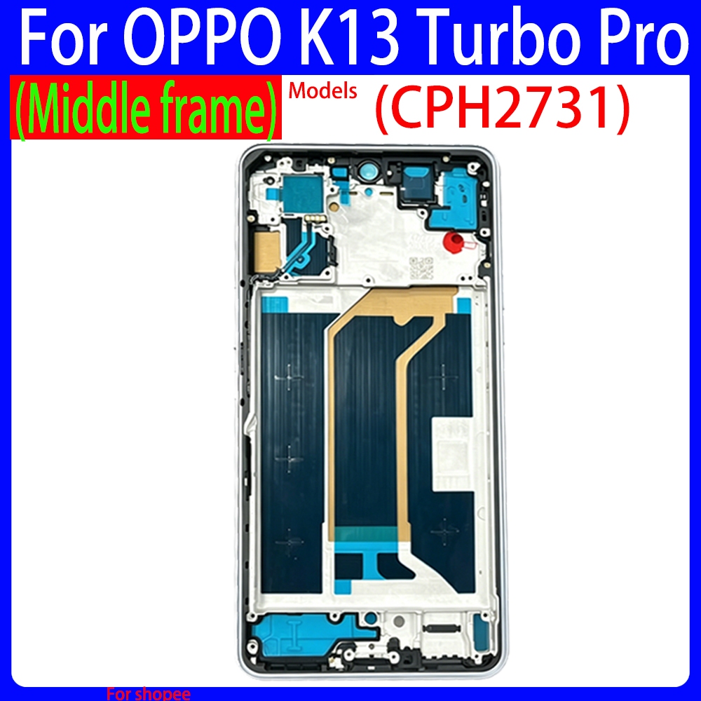 สําหรับ OPPO K13 Turbo Pro CPH2731 CPH2465 กรอบกลางสําหรับ OPPO K13 Turbo Pro กรอบกลาง