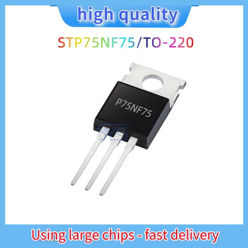 10PCS ยี่ห้อใหม่ P75NF75 75NF75 75N75 TO-220 MOSFET ทรานซิสเตอร์ STP75NF75