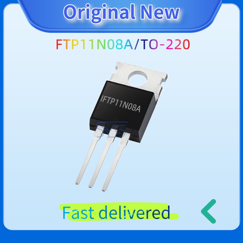 5PCS FTP11N08A Original 11N08A TO-220 MOSFET 75V 100A ทรานซิสเตอร์