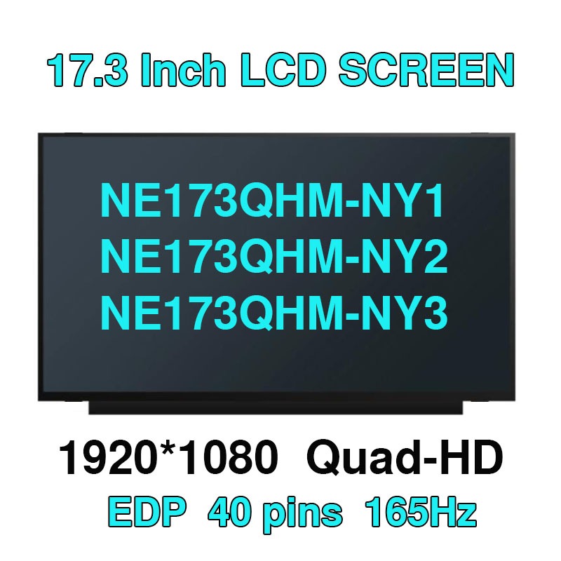 ใหม่ NE173QHM-NY1 fit NE173QHM-NY2 NE173QHM NY3 NY4 NY5 17.3 นิ้ว QHD2K 165Hz แล็ปท็อปหน้าจอ LCD 100
