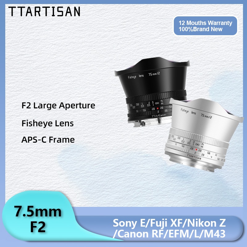 TTArtisan 7.5mm F2 Fisheye รูรับแสงขนาดใหญ่เลนส์โฟกัสด้วยตนเองสําหรับ Sony E Nikon Z Fuji X Leica L 