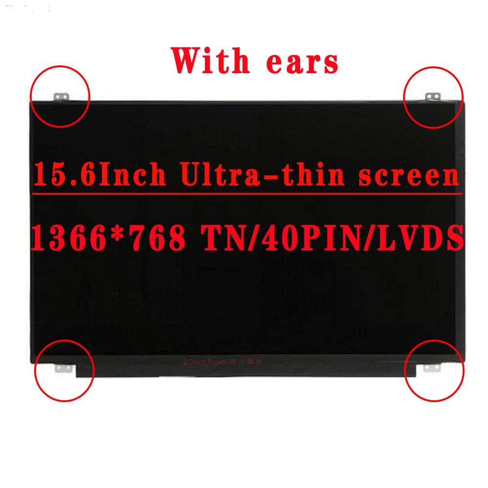 LTN156AT30 NT156WHM-N10 B156XW04 V.5 B156XW04 V.6 LP156WHB-TLA1 LP156WH3-TLS1 N156BGE-L31 L31 L15S H