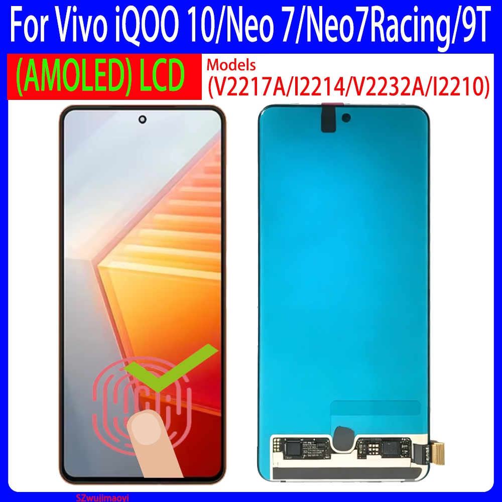 6.78 "120HZ Original AMOLED สําหรับ Vivo iQOO10 (V2217A)/ iQOO Neo7(I2214)/iQOO Neo7 Racing (V2232A)