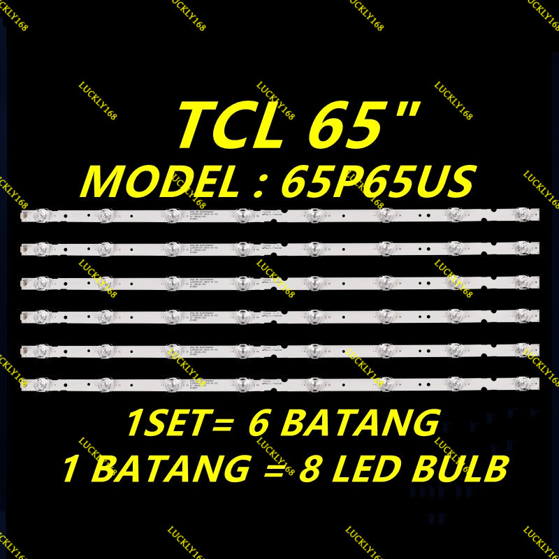 ใหม่ 6 ชิ้น/เซ็ต 65P65US TCL 65 INCH LED TV BACKLIGHT ( LAMPU TV ) BACKLIGHT TV 65" BACKLIGHT 65P65 
