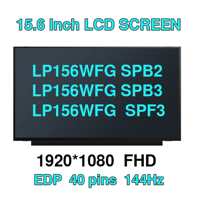 15.6 นิ้ว 144Hz แล็ปท็อปหน้าจอ LCD LP156WFG-SPK1 LP156WFG SPB2 SPB3 SPF3 สําหรับ Dell G7 7590 0FRJY2