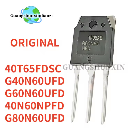5PCS 100% ใหม่ Original G40N60UFD G60N60UFD 40T65FDSC 40N60NPFD G80N60UFD triode IGBT หลอด G40N60 SG