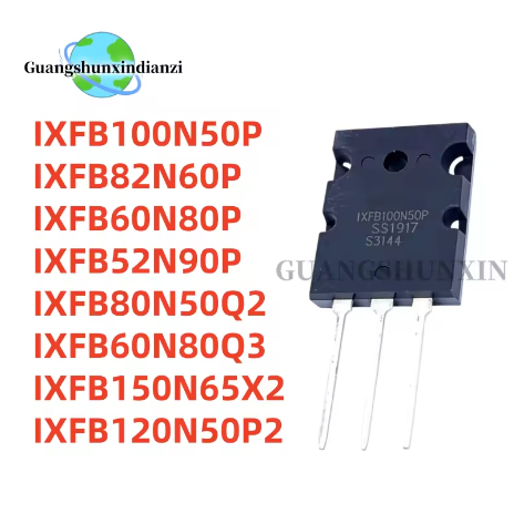 1PCS ใหม่ Original IXFB82N60P IXFB60N80P IXFB80N50Q2 IXFB100N50P IXFB60N80Q3 IXFB52N90P IXFB150N65X2