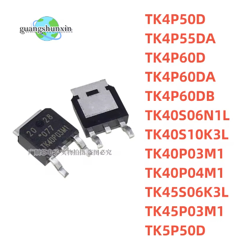 5PCS TK40P03M1 TK4P50D TK4P55DA TK4P60D TK4P60DA TK4P60DB TK40S06N1L TK40S10K3L TK40P50P4P4P4M1M4P4P