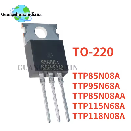 5PCS ใหม่ TTP118N08A TTP95N68A TTP85N08AA TTP115N68A TTP85N08A TO-220 118N08A 95N68A 85N08A 115N68A 