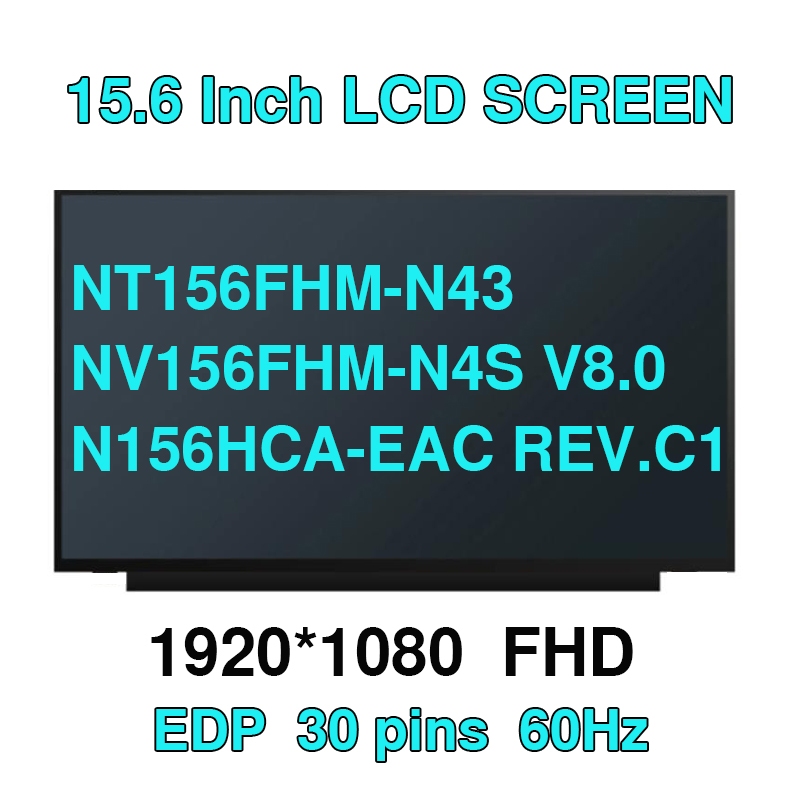15.6 นิ้วจอแสดงผล LCD N156HCA-EAC REV.C1 NV156FHM-N4S V8.0 NT156FHM-N43 LED IPS หน้าจอ LCD สําหรับ L