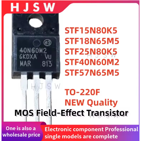 5PCS 100% ใหม่คุณภาพ STF15N80K5 STF18N65M5 STF25N80K5 STF40N60M2 STF57N65M5 15N60N5 5M5 5N60K5 5N5 5