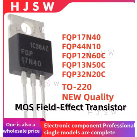5PCS 100% ใหม่ FQP17N40 FQP44N10 F MOSFET12N60C FQP13N50C FQP32N20C 17N40 44N10 12N60C 13N50C 32N20C