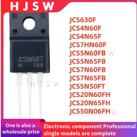 5PCS JCS630F JCS4N60F JCS4N65F JCS7HN60F JCS5N60FB JCS5N65FB JCS7N60FB JCS7N65FJC20F50S5FJC6S20FW50S