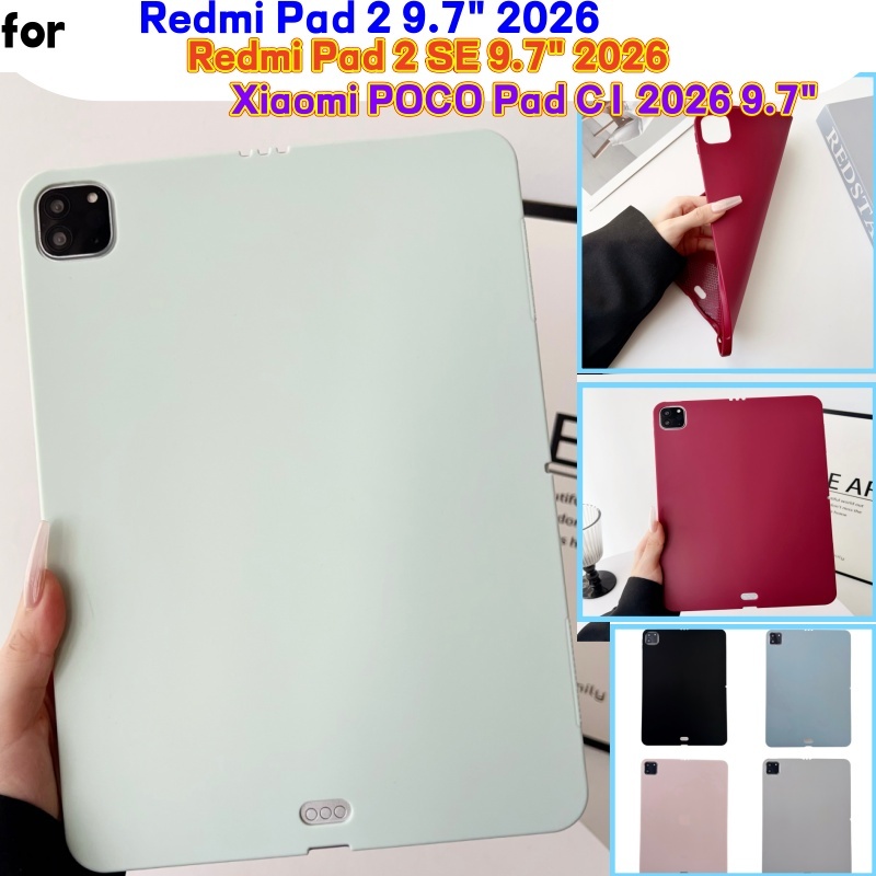 สําหรับ Xiaomi Redmi Pad 2 9.7 "2026 Pad2 SE 4G WiFi 9.7 นิ้ว SOFT SILICON TABLET CASE สําหรับ Xiaomi POCO Pad C1 2026 9.7 นิ้ว Full Coverage ฝาหลัง