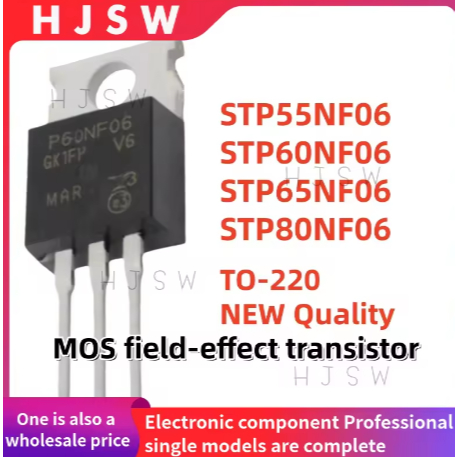 5PCS 100% ใหม่ STP55NF06 STP60NF06 STP65NF06 STP80NF06 P55NF06 P60NF06 P65NF06 P80NF06 TO-220 MOS fi