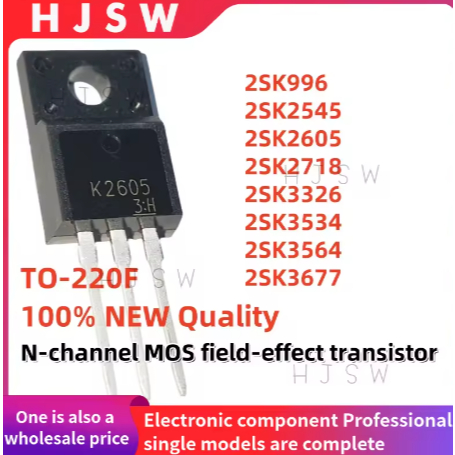 5PCS ใหม่ 2SK996 2SK2545 2SK2605 2SK2718 2SK3326 2SK3534 2SK3564 2SK3677 TO-220F K996 K3326 K3564 K2