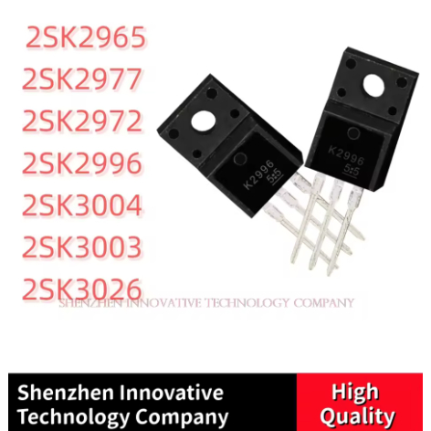 5PCS 2SK2965 2SK2977 2SK2972 2SK2996 2SK3004 2SK3003 2SK3026 K2965 K2977 K2972 K2996 K3004 K3003 K30