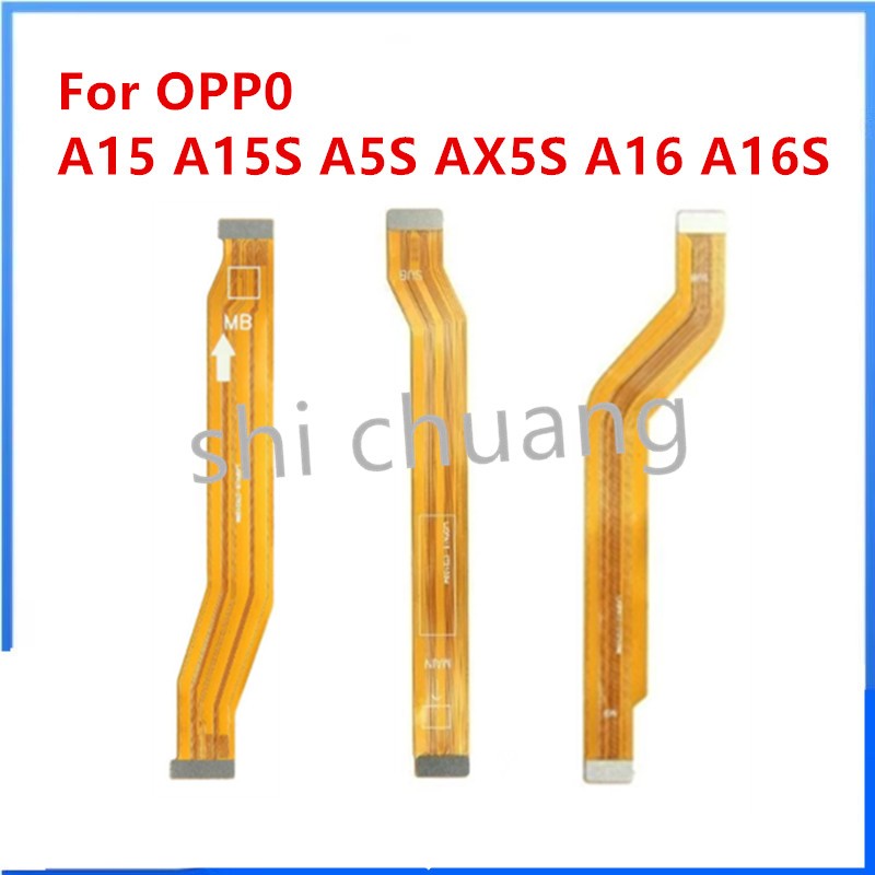 MainBoard หลักเมนบอร์ดการเชื่อมต่อ Flex สําหรับ OPP0 A15 A15S A5S AX5S A16 A16S