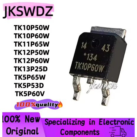5PCS 100% ใหม่ TK10P50W TK10P60W TK11P65W TK12P50W TK12P60W TK13P25D TK5P65W TK5P53D TK5P60V TO MOSF