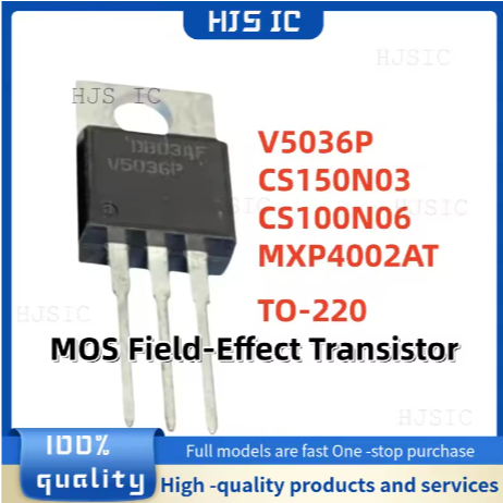 5PCS 100% ยี่ห้อใหม่และคุณภาพ ISL9V5036P3 V5036P CS150N03 CS100N06 MXP4002AT TO-220 MOS Field-Effect