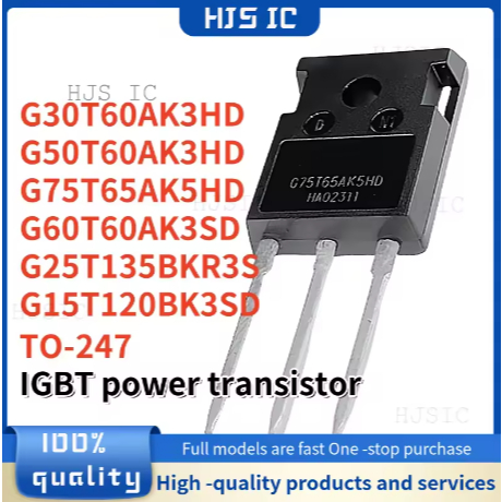 5PCS ใหม่ G75T65AK5HD G15T120BK3SD G50T60AK3HD G60T60AK3SD G30T60AK3HD G25T135BKR3S TO-247 IGBT powe