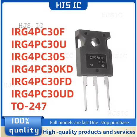5PCS IRG4PC30F IRG4PC30KD IRG4PC30FD IRG4PC30UD IRG4PC30U IRG4PC30S G4PC30F G4PC30FD G4PC30F G4PC30P