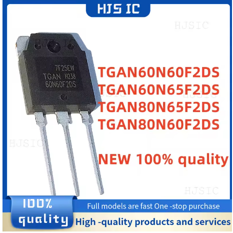 5PCS ใหม่ 100% คุณภาพ TGAN60N60F2DS 60N60F2DS TGAN60N65F2DS 60N65F2DS TGAN80N65F2DS 80N65F2DS T80N60