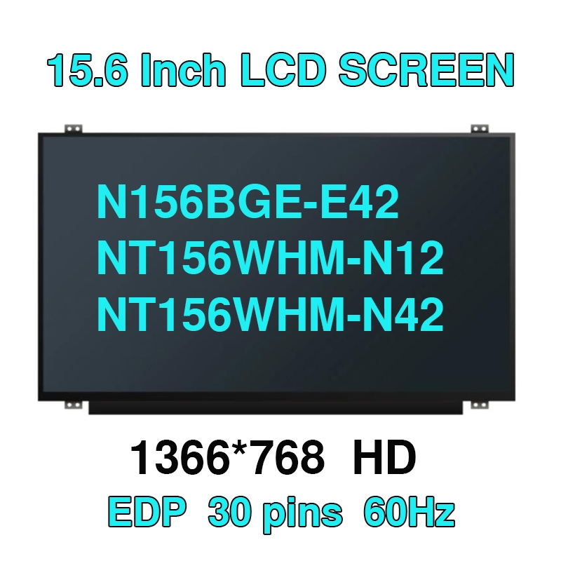 N156BGE-E42 NT156WHM-N12 NT156WHM-N42 NT156WHM-N32 LP156WHB TPA1 15.6 แล็ปท็อป LED หน้าจอ LCD 30pin 