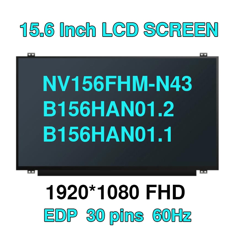 15.6 LCD IPS NV156FHM-N43 B156HAN01.1 LTN156HL02 B156HAN01.2 LP156WF4 SPL1 SPB1 หน้าจอ LCD 1920*1080