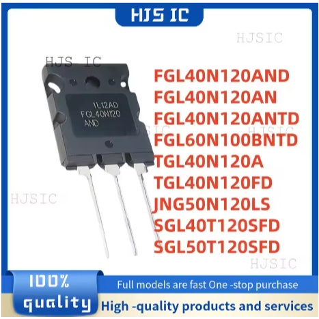 5PCS FGL40N120AND FGL40N120AN FGL40N120ANTD FGL60N100BNTD TGL40N120A TGL40N120FD JNG50N120LS SGL40T1