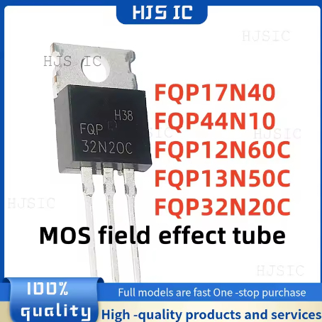 1-5PCS ใหม่ 100% คุณภาพ FQP12N60C 12N60C FQP13N50C 13N50C FQP32N20C 32N20C FQP17N40 17N40 FQP44N10 T