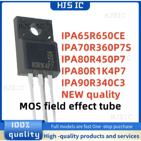 5PCS ใหม่ IPA65R650CE 65R650CE IPA70R360P7S 70R360P7S IPA80R450P7 80R450P7 IPA80R1K4P7 80R340R3R3R4P