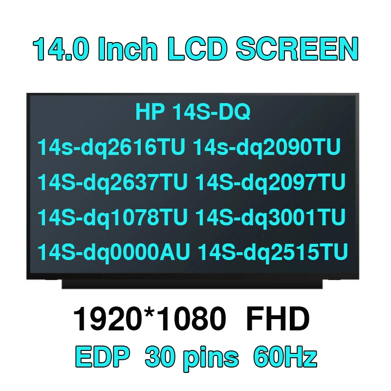 14 HP 14S-DQ 14s-dq2616TU 14s-dq2090TU 14S-dq2637TU 14S-dq2097TU 14S-dq1078TU 14S-dq100U หน้าจอ LCD 