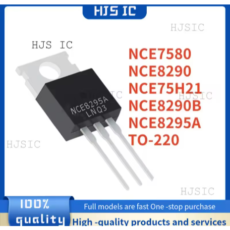 5PCS 100% ใหม่ NCE7580 NCE75H21 NCE8290 NCE8290B NCE8295A TO-220 คุณภาพที่ดีที่สุดทรานซิสเตอร์ในสต็อ