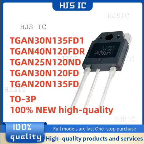 1-5PCS TGAN30N135FD1 TGAN40N120FDR TGAN25N120ND/30N120FD/20N135FD TO-3P 30N135FD1 40N120FDR 25N120ND