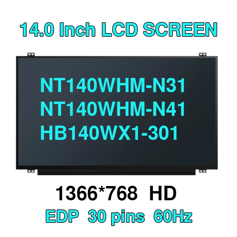 NT140WHM-N31 NT140WHM-N41 HB140WX1-301 HB140WX1-401 HB140WX-501 HB140WX1-60114 นิ้วโน้ตบุ๊คหน้าจอ LC